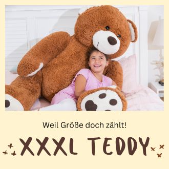 XXXL Teddy - Weil Größe doch zählt