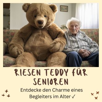 Riesen Teddy für Senioren - Ein idealer Begleiter im Alter
